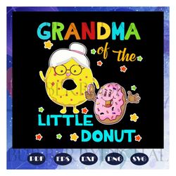 grandma of the little donut, grandma svg, grandma gift, grandma shirt, donut svg, donut party, donut silhouette, cute do