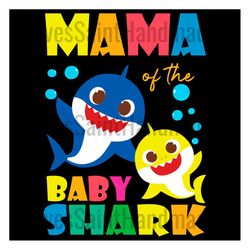 mama of the baby shark svg, trending svg, baby shark svg, mama shark svg, mama svg, shark svg, mom shark svg, mom svg, m