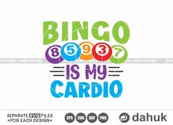 bingo is my cardio svg, bingo design svg, bingo gift svg, bingo games svg, crazy bingo, bingo cutting file, bingo balls