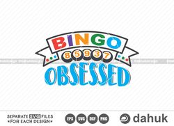 bingo obsessed svg, bingo funny quotes svg, bingo design svg, bingo gift svg, bingo games svg, cut file for silhouette,