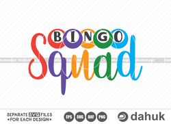 bingo squad svg, bingo design svg, bingo gift , bingo games,  cut file for silhouette, svg, eps, dxf, png, clipart cricu