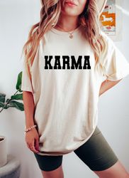 Comfort Colors Karma T-shirt, Men Karma Shirt, Women Karma Shirt, Karma Tee, Funny Birthday Gift, Fu