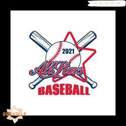 all stars baseball 2021 svg, sport svg, baseball svg, baseball season svg