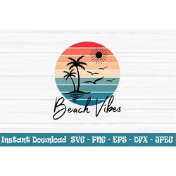 beach vibes svg, summer svg, retro sunset svg, dxf, png, eps, jpeg, cut file, cricut, silhouette, print, instant downloa