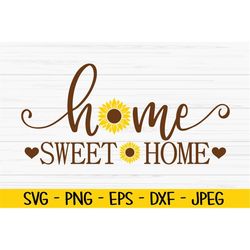 home sweet home sign svg, summer svg, sunflower svg, dxf, png, eps, jpeg, cut file, cricut, silhouette, print, instant d