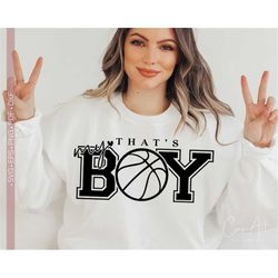 That's My Boy Svg, Basketball Svg Png Basketball Mom Svg Mama Svg Shirt Design Cut File for Cricut Silhouette Eps Dxf Pd