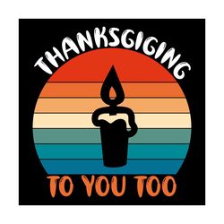 thanksgiving to you too candle svg, thanksgiving svg, candle svg, blessed svg