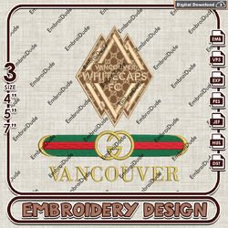 mls vancouver whitecaps embroidered gucci embroidery design, mls embroidery files, mls team embroidery, digital download