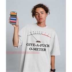 my give a f*ck meter unisex tees,my give a shit meter is empty - funny shirt - unisex men women tops and tees, sassy shi