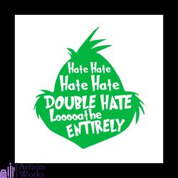 the grinch double hate svg, christmas svg, the grinch svg, hate svg