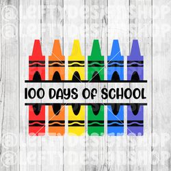 100 days of school crayons | svg | png | instant download