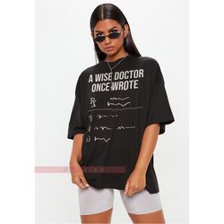 doctor recipe funny doctor shirt, a wise doctor once wrote t-shirt,medical school graduation gift tee, medical t shirt,