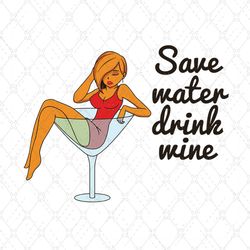 black girl save water drink wine svg