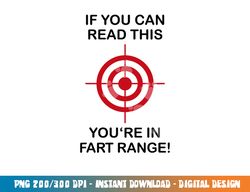 if you can read this you re in fart range  - funny halloween png, sublimation copy