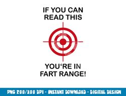 if you can read this you re in fart range  - funny halloween png, sublimation copy