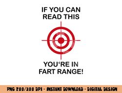 if you can read this you re in fart range  - funny halloween png, sublimation copy
