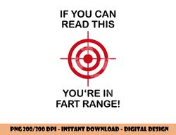 if you can read this you re in fart range  - funny halloween png, sublimation copy