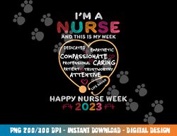 im a nurse and this is my week happy nurse week 2023  copy