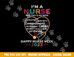 im a nurse and this is my week happy nurse week 2023  copy