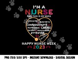 im a nurse and this is my week happy nurse week 2023  copy