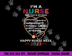 im a nurse and this is my week happy nurse week 2023  copy