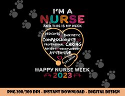 im a nurse and this is my week happy nurse week 2023  copy