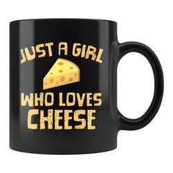 cheese lover gift, cheese lover mug, turophile gift, turophile mug, turophile girl gift, cheese lover girl mug, a girl l