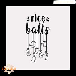 nice ball ornament svg, christmas svg, nice ball svg, ornaments svg