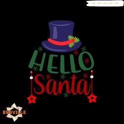 Hello Santa Svg, Christmas Svg, Santa Claus Svg, Christmas Star Svg