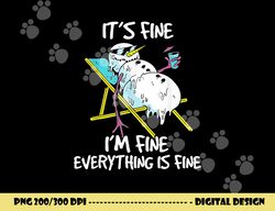 it s fine i m fine melting snowman summer christmas in july png, sublimation copy
