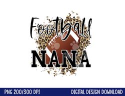 football nana proud nana of a football player grandma png, sublimation copy