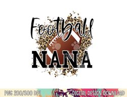 football nana proud nana of a football player grandma png, sublimation copy