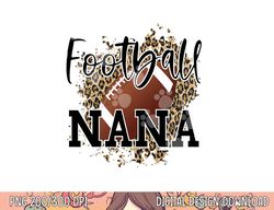 football nana proud nana of a football player grandma png, sublimation copy