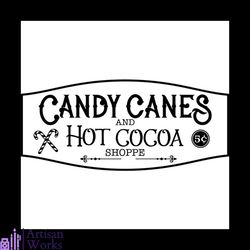 candy canes and hot cocoa shoppe svg, christmas svg, candy canes svg