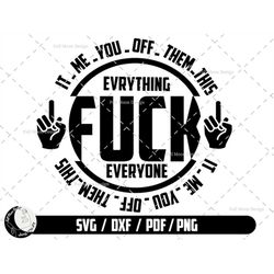 middle finger ssvg, fu*k everything png, mental health svg, digital download