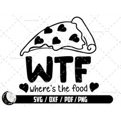 wtf svg, where's the food, fast food svg, wtf sublimation design, digital download