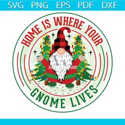 Home Is Where Your Gnome Lives Png, Christmas Png, Xmas Png, Gnome Png, Christmas Tree Png