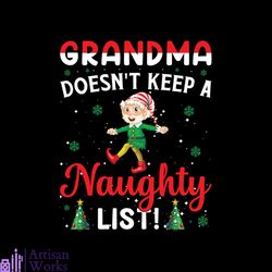 grandma doesn't keep a naughty list svg, christmas svg, naughty list svg