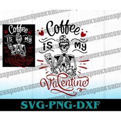 skeleton valentine svg, coffee valentine svg, goth valentine svg, goth girl svg, valentine svg, spooky png, horror svg,