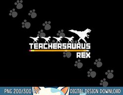 teachersaurus vintage t-rex dinosaur teacher back to school  png, sublimation copy