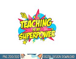 teaching is my superpower retro comic teacher  png, sublimation copy