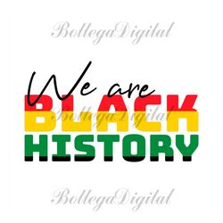 we are black history svg, juneteenth day svg, black history svg, black day svg, freedom sublimation, freedom clipart, fr