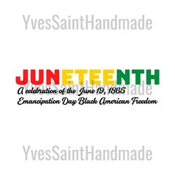 juneteenth 19th 1865 svg, juneteenth day svg, freedom svg, freedom sublimation, freedom clipart, freedom design, freedom
