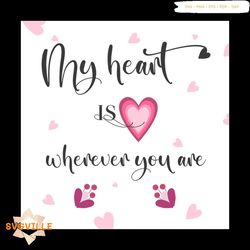 my heart is wherever you are banner svg, valentine svg, banner svg, heart svg