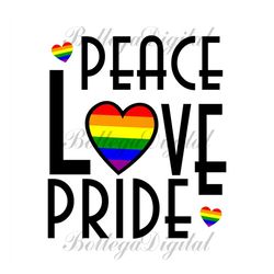 peace love pride svg, lgbt svg, rainbow svg, heart rainbow svg, gay svg, lesbian svg, love is love svg, gay pride svg, b