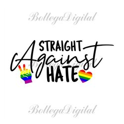 straight against hate svg, lgbt svg, rainbow svg, heart rainbow svg, gay svg, lesbian svg, love is love svg, boy love, g