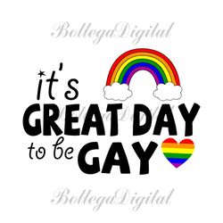 its great day to be gay svg, lgbt svg, rainbow svg, heart rainbow svg, gay svg, lesbian svg, to be gay svg, great day, l