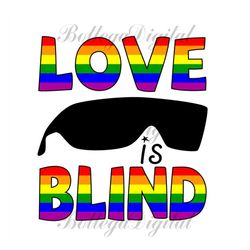 love is blind svg, lgbt svg, rainbow svg, heart rainbow svg, gay svg, lesbian svg, love is blind, blind svg, blind print