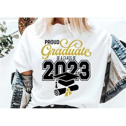 graduate 2023 svg png pdf, class of 2023 svg, senior 2023 svg, graduation svg, graduate svg, graduate shirt svg, proud g