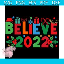 believe 2022 svg, christmas svg, xmas presents svg, christmas candy cane svg